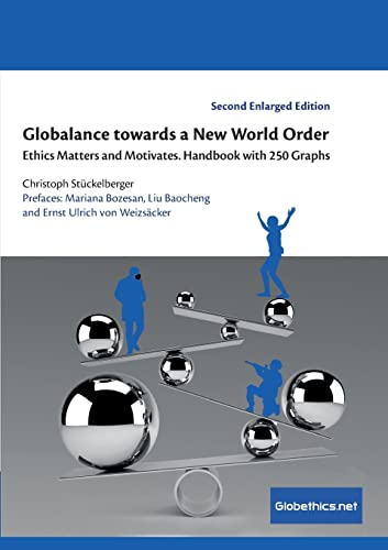 Beispielbild fr Globalance towards a New World Order : Ethics Matters and Motivates. Handbook with 250 Graphs zum Verkauf von Buchpark
