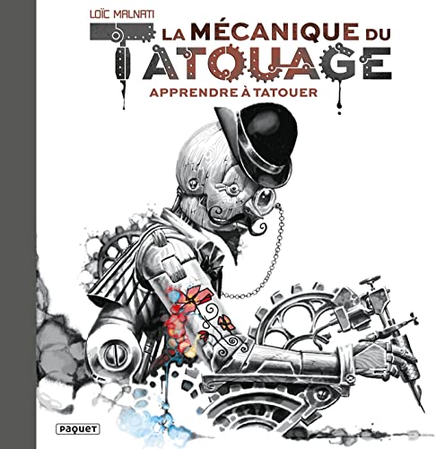 Beispielbild fr La mcanique du tatouage : Tome 1, Apprendre  tatouer zum Verkauf von Revaluation Books