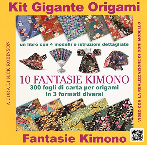 Imagen de archivo de Kit gigante origami. 10 fantasie kimono. Con gadget Robinson, Nick and Bertinetti Montevecchi, Mila a la venta por Librisline