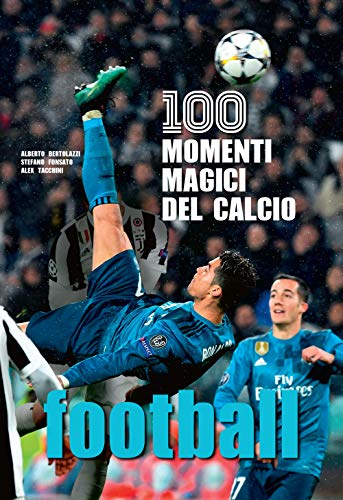 Stock image for Football. 100 momenti magici del calcio for sale by libreriauniversitaria.it