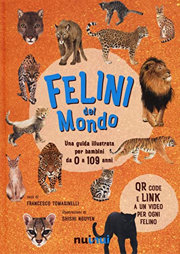 9782889352180: Felini del mondo. Una guida illustrata per bambini da 0 a 109 anni. Ediz. a colori
