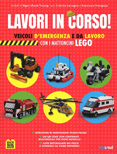 Stock image for Lavori in corso! Veicoli d'emergenza e da lavoro con i mattoncini Lego for sale by libreriauniversitaria.it