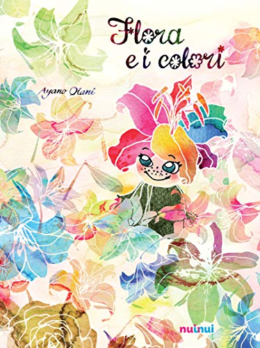 Stock image for Flora e i colori. Ediz. a colori Otani, Ayano for sale by Librisline