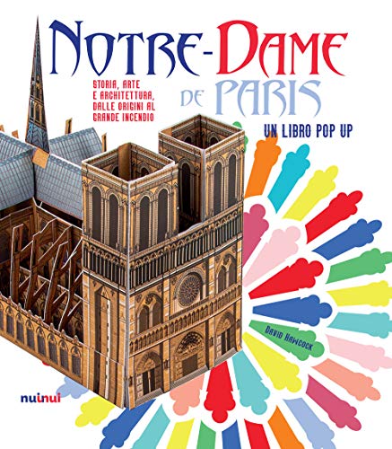 9782889353286: Notre-Dame de Paris. Storia, arte e architettura dalle origini al grande incendio. Libro pop-up