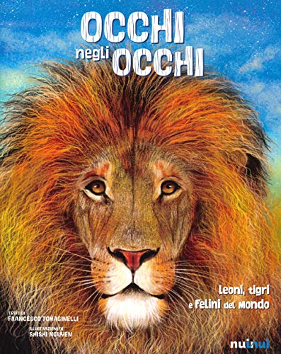 Beispielbild fr Occhi negli occhi. Leoni, tigri e felini del mondo zum Verkauf von Buchpark