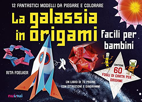 Stock image for La Galassia in Origami Facili E Per Bambini. Con Altri Prodotti for sale by Brook Bookstore