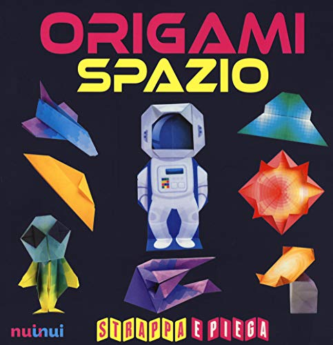 Stock image for Origami spazio. Strappa e piega for sale by libreriauniversitaria.it