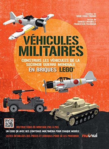 VÉHICULES MILITAIRES EN BRIQUES LEGO DE LA SECONDE GUERRE MONDIALE (French  Edition) - NGOC CHANH TRUONG: 9782889356898 - AbeBooks