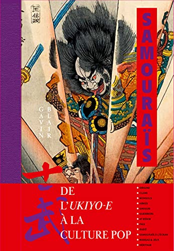 Imagen de archivo de Samouras - De l'ukiyo-e  la culture pop a la venta por Le Monde de Kamlia