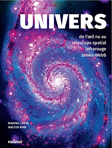 Stock image for Univers - De l'oeil nu au tlescope spatial infrarouge James-Webb for sale by Books Unplugged