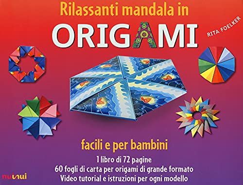 Stock image for Rilassanti Mandala in Origami. Facili E Per Bambini. Con 60 Fogli Di Carta Per Origami for sale by libreriauniversitaria.it