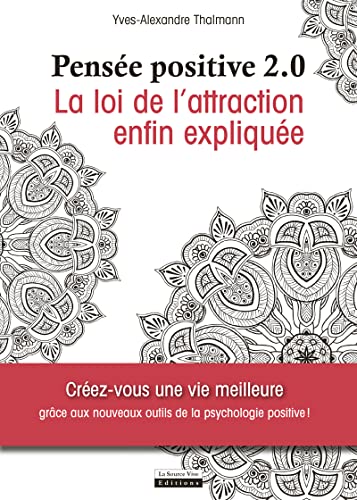 9782889380015: Pense positive 2.0 - La loi de l'attraction enfin explique: La loi d'attraction enfin explique