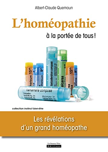 9782889380091: L'homopathie  la porte de tous !: Les rvlations d'un grand homopathe