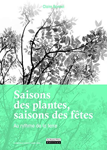 Beispielbild fr Saisons des plantes, saisons des ftes. Au rythme zum Verkauf von Gallix