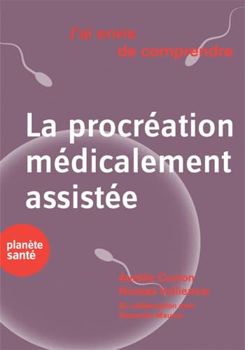 Beispielbild fr J'ai envie de comprendre. La procration mdicalement assiste zum Verkauf von medimops