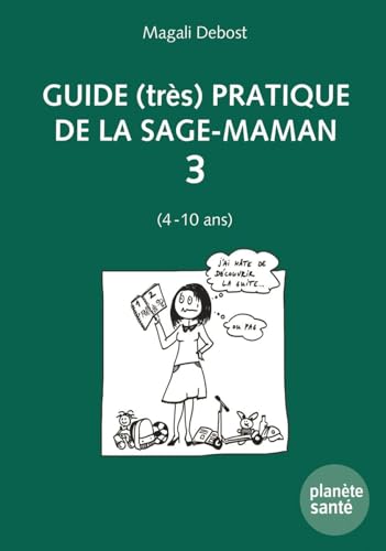 9782889411221: Guide (trs) pratique de la sage-maman: Tome 3, (4  10 ans)