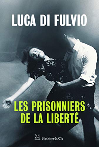 Beispielbild fr Les prisonniers de la libert zum Verkauf von Ammareal