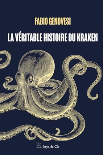 Imagen de archivo de La véritable histoire du kraken [FRENCH LANGUAGE - Soft Cover ] a la venta por booksXpress