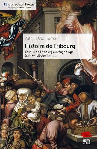 Beispielbild fr Histoire de Fribourg - Tome 1: La ville de Fribourg au Moyen ge (XIIe-XVe sicle) zum Verkauf von Ammareal