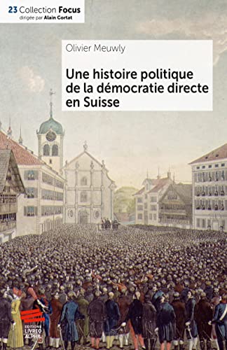 Imagen de archivo de Une histoire politique de la dmocratie directe en Suisse a la venta por medimops