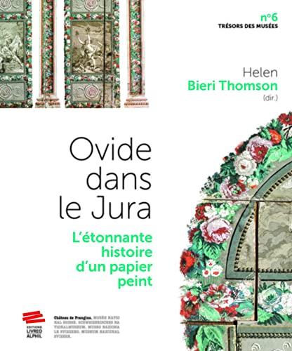 Stock image for Ovide dans le Jura: L'tonnante histoire d'un papier peint for sale by Gallix