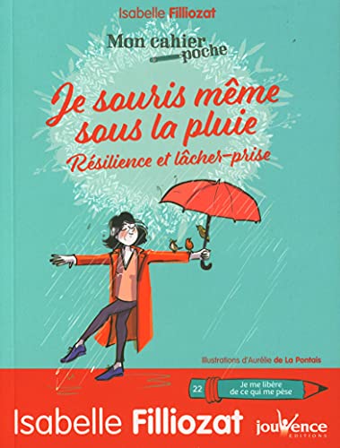 Stock image for Je souris, même sous la pluie (Mon cahier poche): R silience et lâcher-prise for sale by WorldofBooks