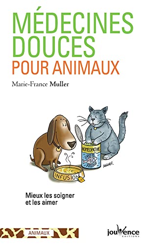 Imagen de archivo de Mdecines douces pour animaux MULLER, MARIE-FRANCE a la venta por BIBLIO-NET