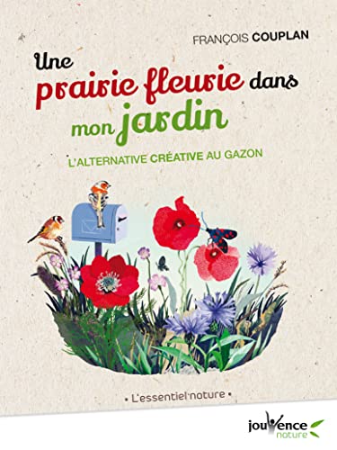 Stock image for Une prairie fleurie dans mon jardin: L'alternative crative au gazon [Broch] Couplan, Francois for sale by BIBLIO-NET