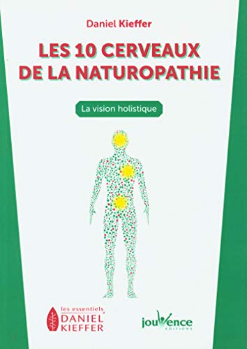 9782889532001: Les dix cerveaux de la naturopathie: La vision holistique