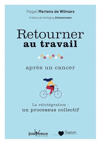 Beispielbild fr Retourner au travail apr s un cancer: La r int gration : un processus collectif zum Verkauf von WorldofBooks