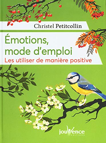 Beispielbild fr Emotions, mode d'emploi: Les utiliser de mani re positive zum Verkauf von WorldofBooks