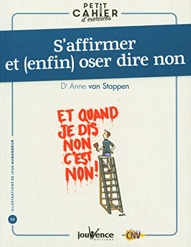 Stock image for Petit Cahier d'Exercices S'Affirmer et (Enfin) Oser Dire Non for sale by medimops