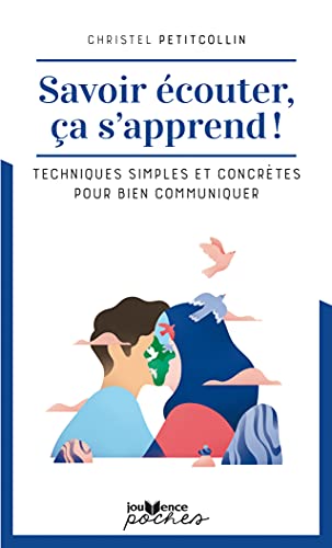 Stock image for Savoir s'couter a s'apprend !: Techniques simples et concrtes pour bien communiquer for sale by GF Books, Inc.