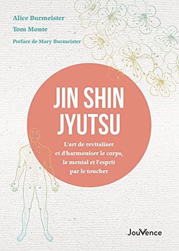 Imagen de archivo de Jin Shin Jyutsu: L?art de revitaliser et d?harmoniser le corps, le mental et l?esprit par le toucher a la venta por Studibuch