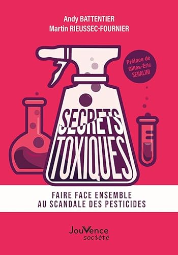Stock image for Secrets toxiques: Faire face ensemble au scandale des pesticides for sale by Ammareal
