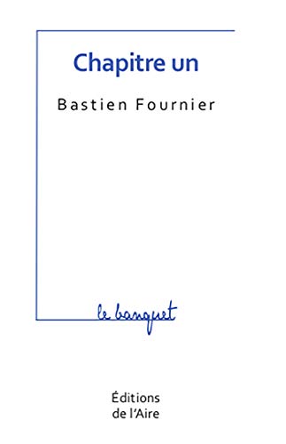 Beispielbild fr Chapitre un [Broch] Fournier, Bastien zum Verkauf von BIBLIO-NET