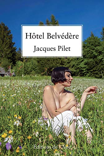 Beispielbild fr Htel Belvedere [Broch] Pilet, Jacques zum Verkauf von Au bon livre