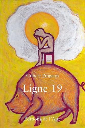 Beispielbild fr LIGNE 19 zum Verkauf von Chapitre.com : livres et presse ancienne