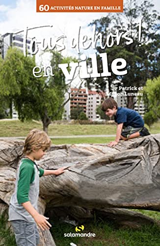 Beispielbild fr Tous dehors en ville [Broch] Luneau, Patrick et Luneau, Manon zum Verkauf von BIBLIO-NET