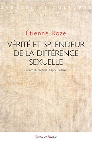 Stock image for VERITE ET SPLENDEUR DE LA DIFFERENCE SEXUELLE [Broch] ROZE, Etienne for sale by BIBLIO-NET