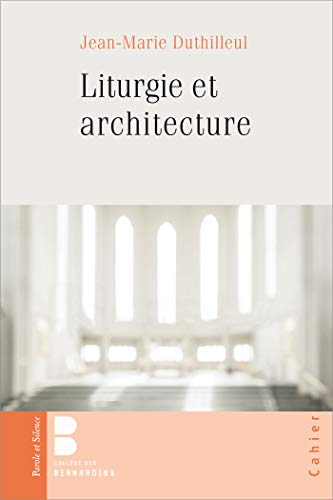 Stock image for Liturgie et architecture [Broch] DUTHILLEUL, Jean-Marie for sale by BIBLIO-NET