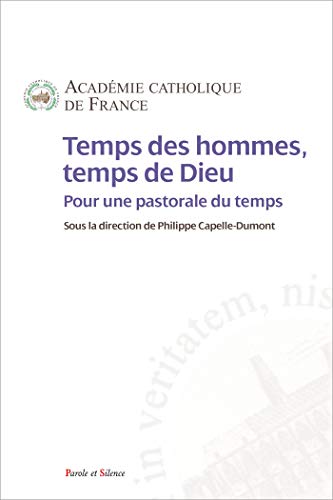 Stock image for Temps Des Hommes, Temps De Dieu : Pour Une Pastorale Du Temps for sale by RECYCLIVRE