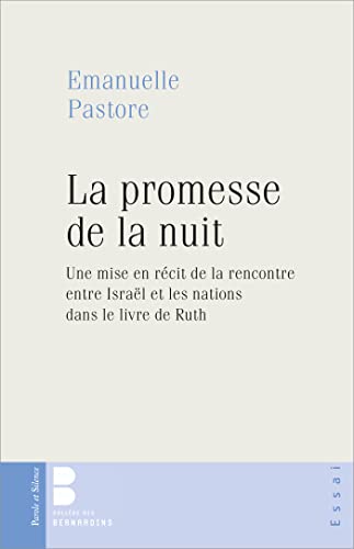 Stock image for La promesse de la nuit: Une mise en r cit de la rencontre entre Israël et les nations dans le livre de Ruth for sale by WorldofBooks