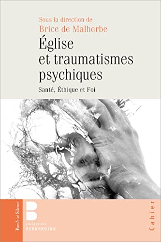 Beispielbild fr EGLISE ET TRAUMATISMES PSYCHIQUES [Broch] De malherbe brice et de Malherbe, Brice zum Verkauf von BIBLIO-NET