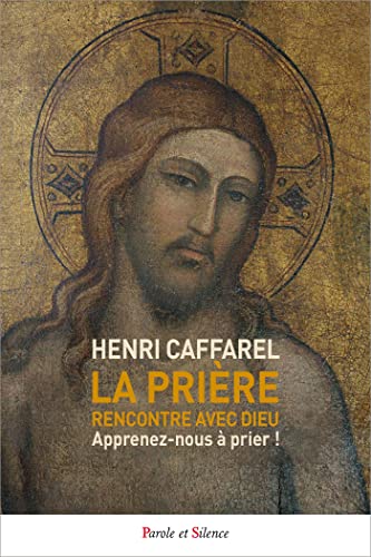 Stock image for La prire, rencontre avec Dieu [Broch] caffarel, henri for sale by BIBLIO-NET