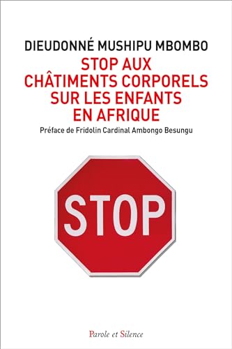 Beispielbild fr stop aux chtiments corporels sur les enfants en Afrique : appel  radiquer la violence de tous les milieux ducatifs zum Verkauf von Chapitre.com : livres et presse ancienne