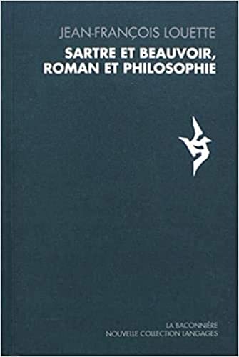 9782889600120: Sartre et Beauvoir, roman et philosophie