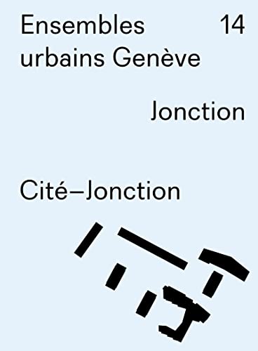 Beispielbild fr Ensembles urbains Genve - Cit-Jonction - N 14 zum Verkauf von Gallix