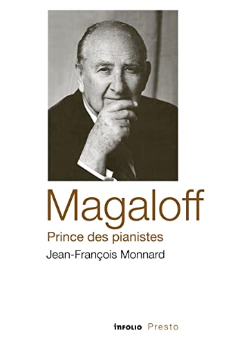 Beispielbild fr Magaloff, prince des pianistes zum Verkauf von La Bouquinerie des Antres