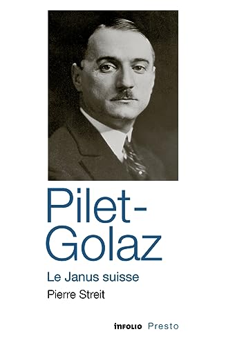 Beispielbild fr Pilet-Golaz - Le Janus suisse [FRENCH LANGUAGE - No Binding ] zum Verkauf von booksXpress